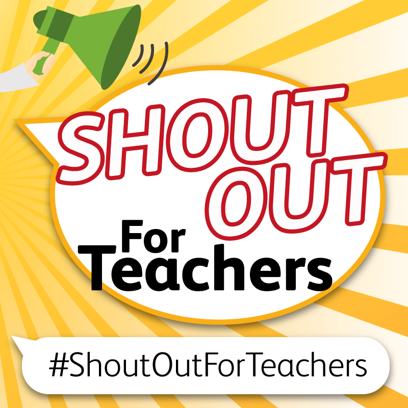 #ShoutOutForTeachers